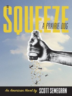 cover image of To Squeeze a Prairie Dog